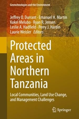 Seller image for Protected Areas in Northern Tanzania : Local Communities, Land Use Change, and Management Challenges for sale by GreatBookPrices