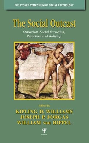 Seller image for Social Outcast : Ostracism, Social Exclusion, Rejection, and Bullying for sale by GreatBookPrices