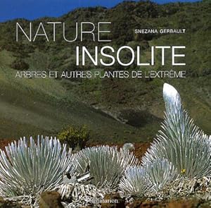 Seller image for Nature insolite: Arbres et plantes de l'extrme for sale by JLG_livres anciens et modernes