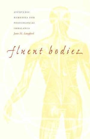 Seller image for Fluent Bodies : Ayurvedic Remedies for Postcolonial Imbalance for sale by GreatBookPrices
