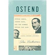 Imagen del vendedor de Ostend Stefan Zweig, Joseph Roth, and the Summer Before the Dark a la venta por eCampus
