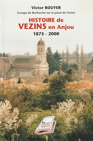 Imagen del vendedor de HISTOIRE DE VEZINS en Anjou a la venta por books-livres11.com