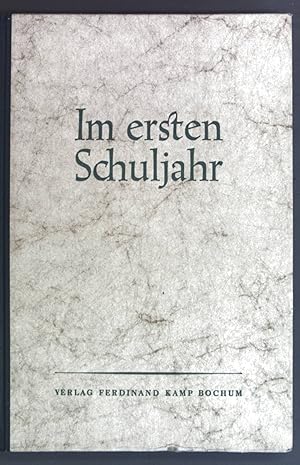 Seller image for Im ersten Schuljahr; Schulpraktisches Handbuch fr den Anfangsunterricht. for sale by books4less (Versandantiquariat Petra Gros GmbH & Co. KG)