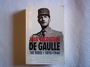 Seller image for De Gaulle Vol I: 1: The Rebel, 1890-1944 for sale by Carmarthenshire Rare Books