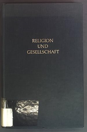 Bild des Verkufers fr Religion und Gesellschaft; Persnliche Freiheit und soziale Bindung. zum Verkauf von books4less (Versandantiquariat Petra Gros GmbH & Co. KG)