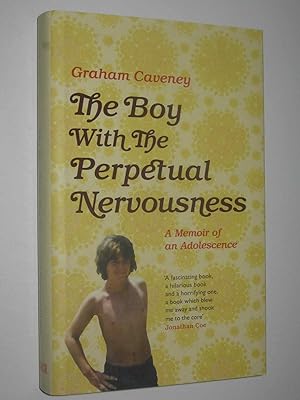 Seller image for The Boy With the Perpetual Nervousness : A Memoir of an Adolescence for sale by Manyhills Books