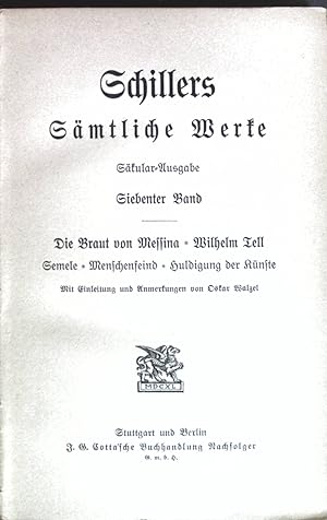 Bild des Verkufers fr Schillers smtliche Werke 7.Band: Die Braut von Messina - Wilhelm Tell - Semele - Menschenfeind - Huldigung der Knste. Schillers smtliche Werke Skular-Ausgabe in 16 Bnden. zum Verkauf von books4less (Versandantiquariat Petra Gros GmbH & Co. KG)