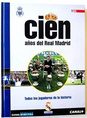 Imagen del vendedor de Cien Aos del Real Madrid. 10. Todos Los Jugadores de la Historia a la venta por Librera Salvalibros Express