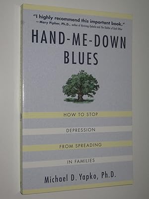 Hand Me Down Blues : How To Stop Depression From Spreading In Families