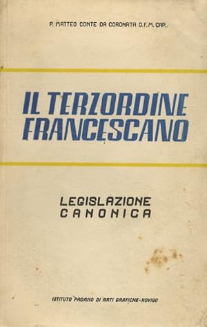Seller image for Il terzordine francescano. Legislazione canonica. Terza edizione riveduta. for sale by Libreria Oreste Gozzini snc