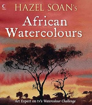 Bild des Verkufers fr Hazel Soan's African Watercolours zum Verkauf von GreatBookPricesUK