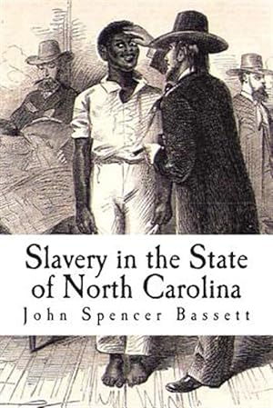 Seller image for Slavery in the State of North Carolina for sale by GreatBookPrices