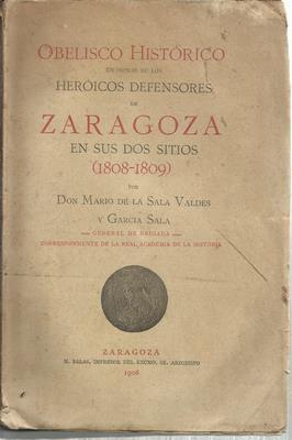 Bild des Verkufers fr Obelisco histrico en honor de los heroicos defensores de Zaragoza en sus dos sitios (1808-1809) zum Verkauf von Libreria Sanchez