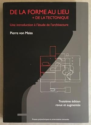 Bild des Verkufers fr De la forme au lieu + de la tectonique: Une introduction ? l'tude de l'architecture. zum Verkauf von Antiquariat Im Seefeld / Ernst Jetzer