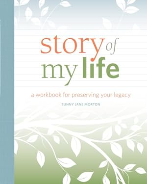 Bild des Verkufers fr Story of My Life : A Workbook for Preserving Your Legacy zum Verkauf von GreatBookPricesUK