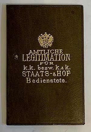 Amtliche Legitimation für k. k., bezw. k. u. k. Staats- und Hof-Bedienstete. Ausgestellt für Alex...