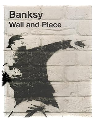 Bild des Verkäufers für Banksy. Wall and Piece. zum Verkauf von VJ Books