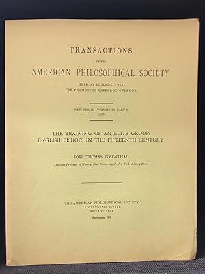 Seller image for The Training of an Elite Group: English Bishops in the Fifteenth Century (Publisher series: Transactions of the American Philosophical Society.) for sale by Burton Lysecki Books, ABAC/ILAB