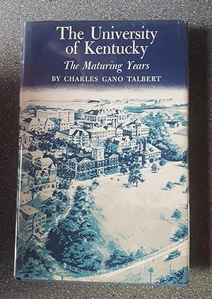 The University of Kentucky: The Maturing Years