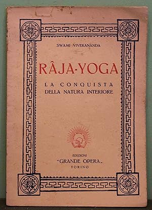 Raja-Yoga. La conquista della natura interiore