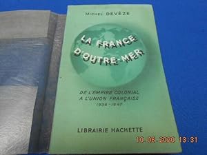 Imagen del vendedor de La France d'Outre Mer a la venta por Emmanuelle Morin