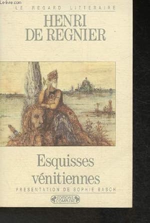 Bild des Verkufers fr Esquisses vnitiennes (Collection "Le regard littraire") zum Verkauf von Le-Livre