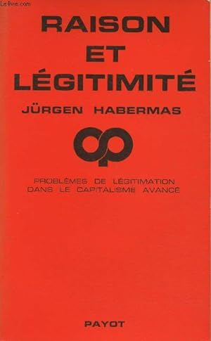 Bild des Verkufers fr Raison et lgitimit- Problmes de lgitimisation dans le capitalisme avanc zum Verkauf von Le-Livre