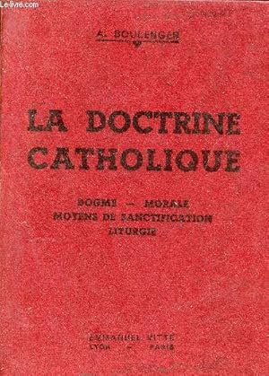 Imagen del vendedor de La doctrine catholique - 1er + 2e + 3e + 4e parties en un volume - Cours suprieur - Manuel d'instruction religieuse  l'usage des maisons d'ducation et des catchistes volontaires - 12e dition. a la venta por Le-Livre