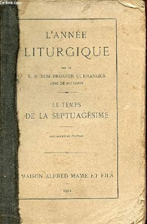 Bild des Verkufers fr L'anne liturgique - Le temps de la septuagsime - 17e dition. zum Verkauf von Le-Livre