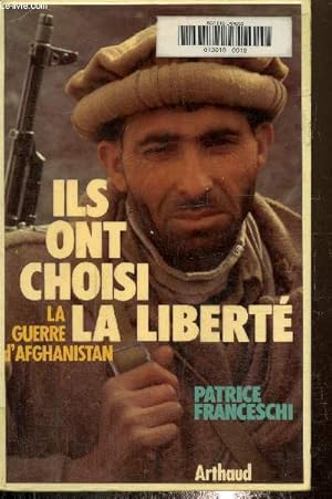 Image du vendeur pour Ils ont choisi la libert.La guerre d'Afghanistan mis en vente par Le-Livre