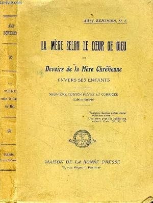 Imagen del vendedor de La mre selon le coeur de dieu ou devoirs de la mre chrtienne envers La mre selon le coeur de dieu ou devoirs de la mre chrtienne envers La mre selon le coeur de dieu a la venta por Le-Livre