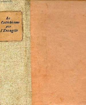 Seller image for Le Catchisme par l'Evangile - Le livre du prtre. for sale by Le-Livre