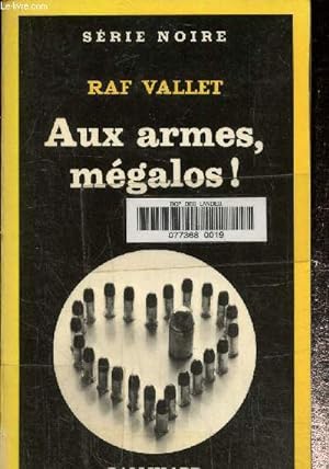 Bild des Verkufers fr Aux armes, mgalos ! Collection srie noire N1900 zum Verkauf von Le-Livre