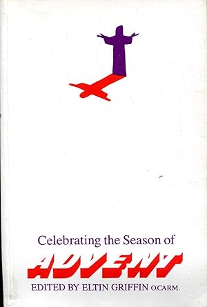 Bild des Verkufers fr Celebrating the Season of Advent zum Verkauf von Pendleburys - the bookshop in the hills