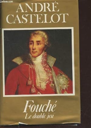 Bild des Verkufers fr Fouch : le double jeu zum Verkauf von Le-Livre