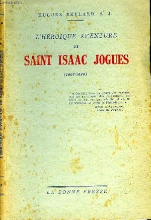 Seller image for L'hroique aventure de saint Isaac Jogues 1607 - 1646 for sale by Le-Livre