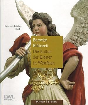 Immagine del venditore per Barocke Bltezeit. Die Kultur der Klster in Westfalen (Dalheimer Kataloge Band 1) venduto da Paderbuch e.Kfm. Inh. Ralf R. Eichmann