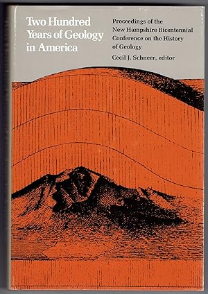 Image du vendeur pour Two Hundred Years of Geology in America: Proceedings of the New Hampshire Bicentennial Conference on the History of Geology mis en vente par Eureka Books