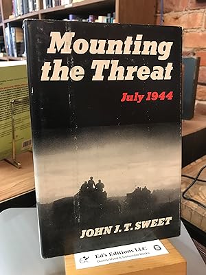 Seller image for Mounting the threat: The Battle of Bourguebus Ridge, 18-23 July 1944 for sale by Ed's Editions LLC, ABAA