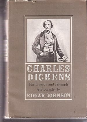 Charles Dickens Vol. 2; His Tragedy and Triumph