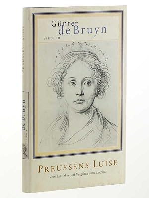 Bild des Verkufers fr Preuens Luise. Vom Entstehen und Vergehen einer Legende. zum Verkauf von Antiquariat Lehmann-Dronke