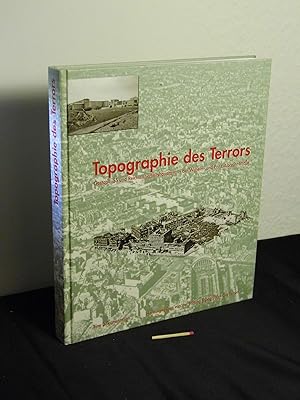 Topographie des Terrors : Gestapo, SS und Reichssicherheitshauptamt in der Wilhelm- und Prinz-Alb...