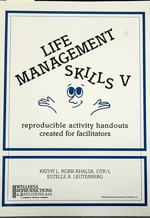 Bild des Verkufers fr Life Management Skills V: Reproducible Activity Handouts Created for Facillitators zum Verkauf von Mad Hatter Bookstore