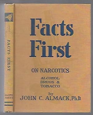 Imagen del vendedor de Facts First on Narcotics Alcohol, Drugs and Tobacco a la venta por K. L. Givens Books