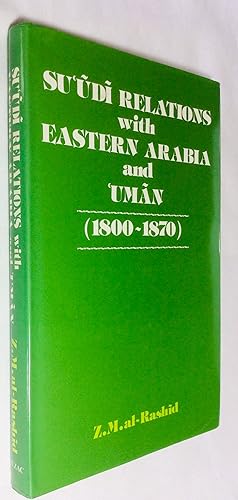 Seller image for Su udi Relations with Eastern Arabia and Uman (1800-1871) for sale by Hadwebutknown