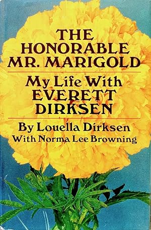 Bild des Verkufers fr The Honorable Mr. Marigold: My Life with Everett Dirksen zum Verkauf von Randall's Books
