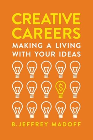 Seller image for Creative Careers : Making a Living With Your Ideas for sale by GreatBookPrices