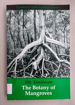 Seller image for The Botany of Mangroves (Cambridge Tropical Biology Series). for sale by Wissenschaftl. Antiquariat Th. Haker e.K