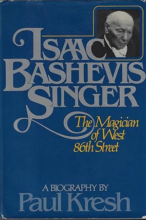 Isaac Bashevis Singer: the Magician of West 86th Street: A Biography