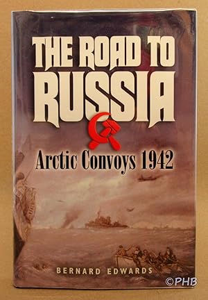 Seller image for The Road to Russia: Arctic Convoys 1942 for sale by Post Horizon Booksellers